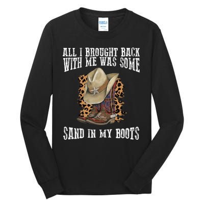 All I Brought Back With Me Was Some Sand In My Boots Tall Long Sleeve T-Shirt