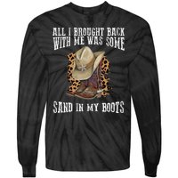 All I Brought Back With Me Was Some Sand In My Boots Tie-Dye Long Sleeve Shirt