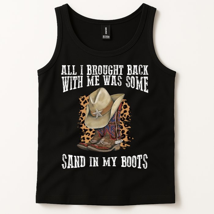 All I Brought Back With Me Was Some Sand In My Boots Tank Top