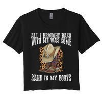 All I Brought Back With Me Was Some Sand In My Boots Women's Crop Top Tee