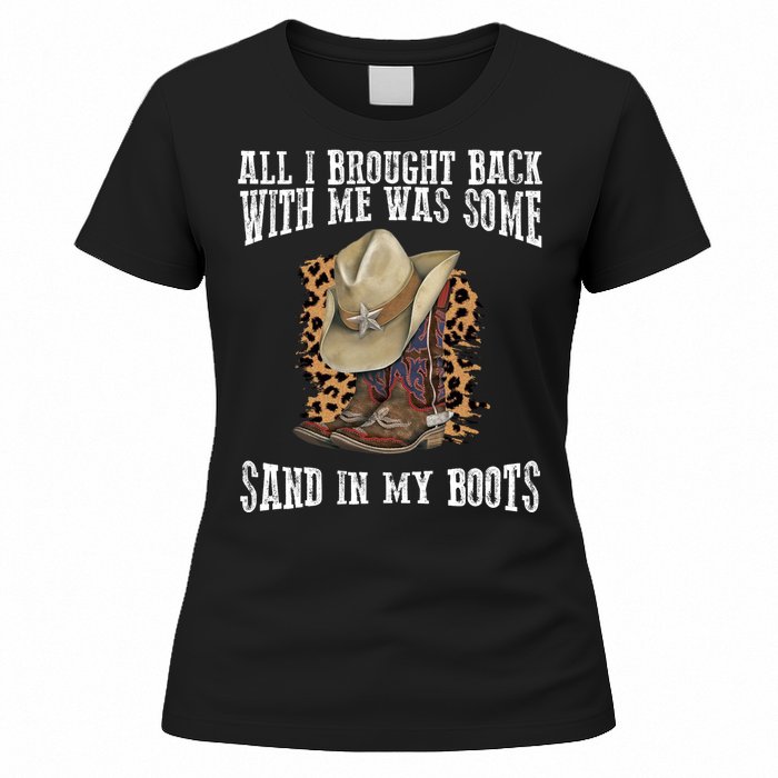 All I Brought Back With Me Was Some Sand In My Boots Women's T-Shirt