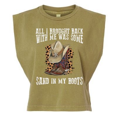 All I Brought Back With Me Was Some Sand In My Boots Garment-Dyed Women's Muscle Tee