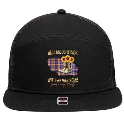 All I Bought Back With Me Was Some Sand In My Boots 7 Panel Mesh Trucker Snapback Hat