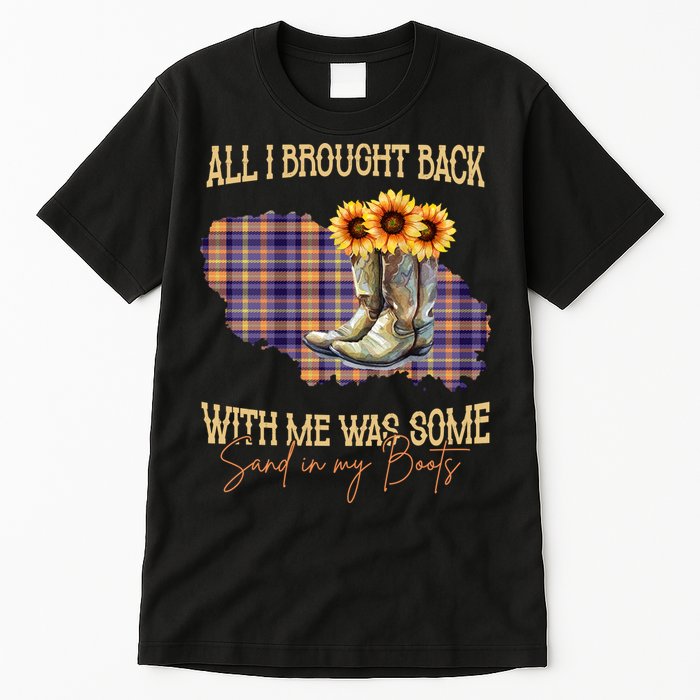 All I Bought Back With Me Was Some Sand In My Boots Tall T-Shirt