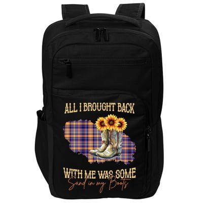 All I Bought Back With Me Was Some Sand In My Boots Impact Tech Backpack