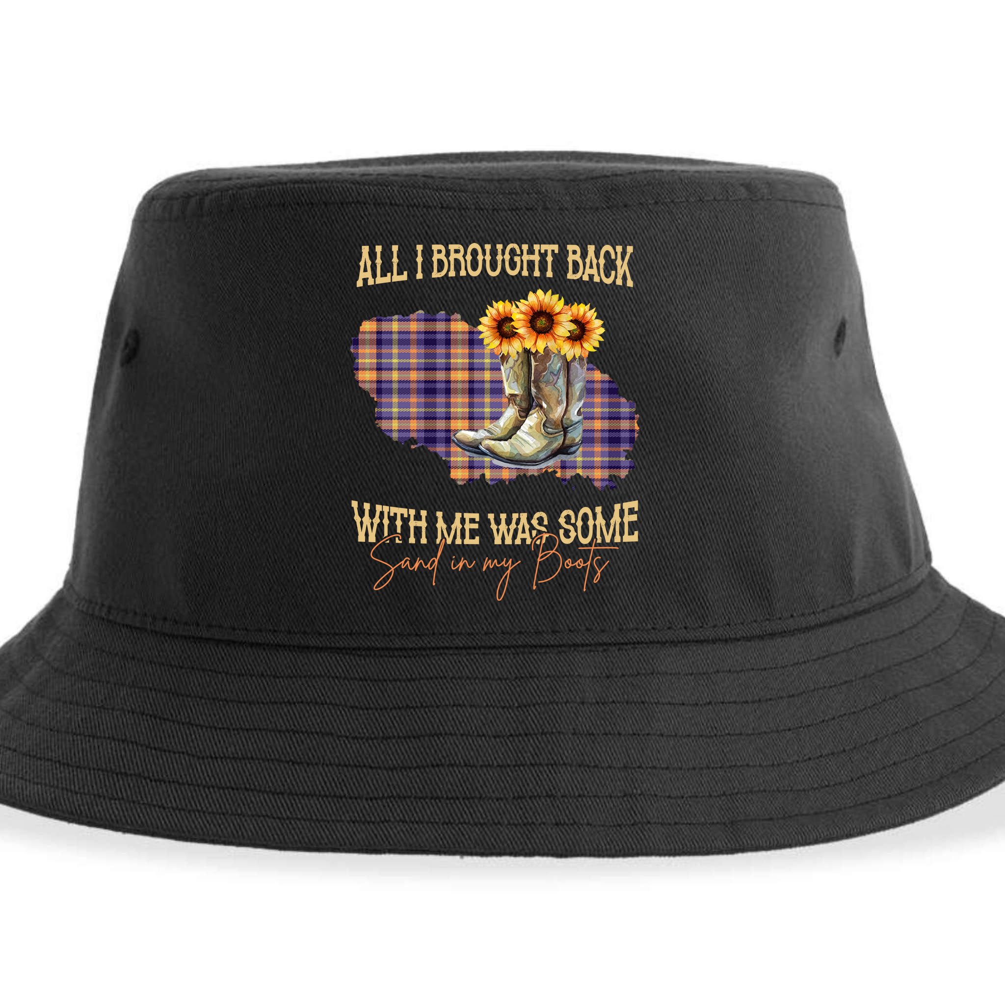 All I Bought Back With Me Was Some Sand In My Boots Sustainable Bucket Hat