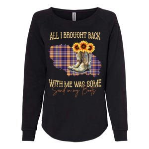 All I Bought Back With Me Was Some Sand In My Boots Womens California Wash Sweatshirt