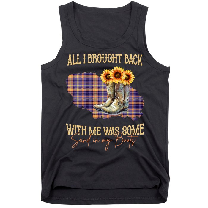 All I Bought Back With Me Was Some Sand In My Boots Tank Top