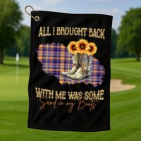 All I Bought Back With Me Was Some Sand In My Boots Golf Towel