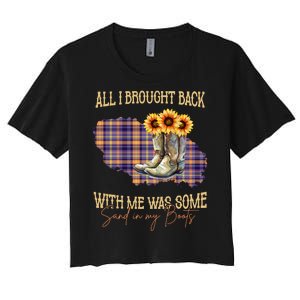 All I Bought Back With Me Was Some Sand In My Boots Women's Crop Top Tee