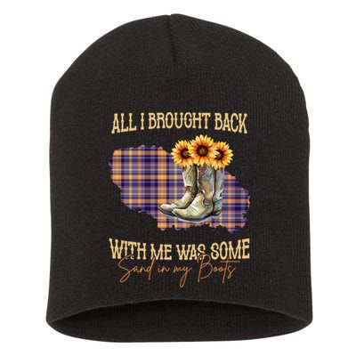 All I Bought Back With Me Was Some Sand In My Boots Short Acrylic Beanie