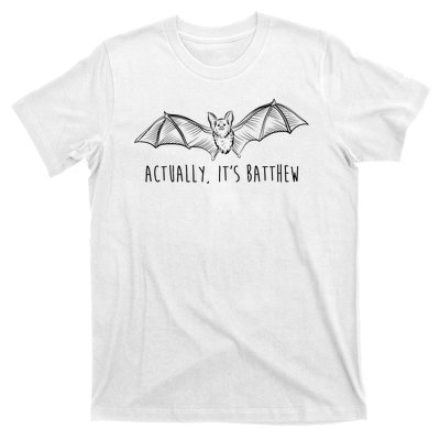 Actually Its Batthew Funny T-Shirt