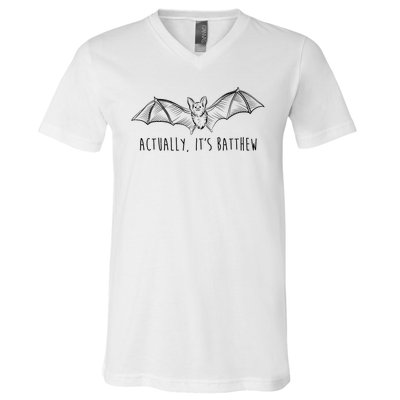 Actually Its Batthew Funny V-Neck T-Shirt