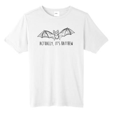 Actually Its Batthew Funny Tall Fusion ChromaSoft Performance T-Shirt