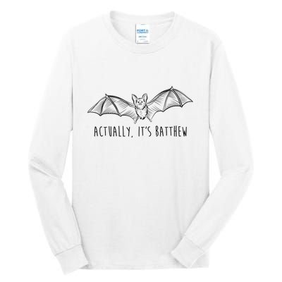 Actually Its Batthew Funny Tall Long Sleeve T-Shirt