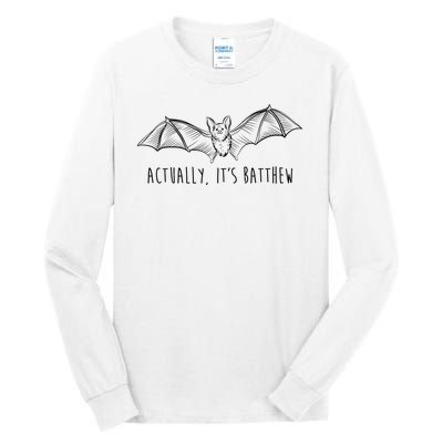 Actually Its Batthew Funny Tall Long Sleeve T-Shirt