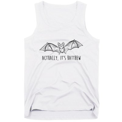 Actually Its Batthew Funny Tank Top