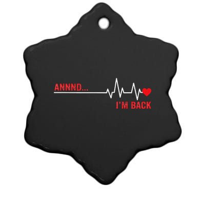 And IM Back Ekg Heartbeat For Cardiologist Heart Survivor Ceramic Star Ornament