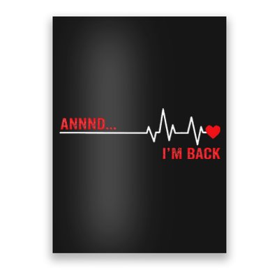 And IM Back Ekg Heartbeat For Cardiologist Heart Survivor Poster