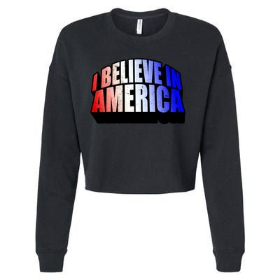 America I Believe In You Proud To Be An American Gift Cropped Pullover Crew