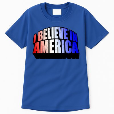 America I Believe In You Proud To Be An American Gift Tall T-Shirt