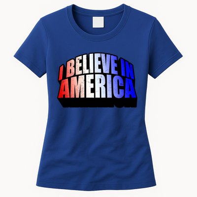 America I Believe In You Proud To Be An American Gift Womens T-Shirt