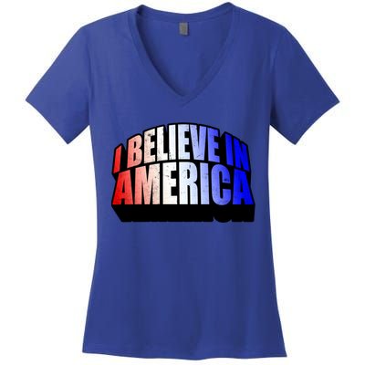 America I Believe In You Proud To Be An American Gift Women's V-Neck T-Shirt