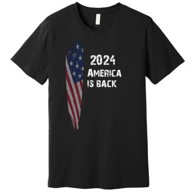 America Is Back | Flag 2024 Premium T-Shirt