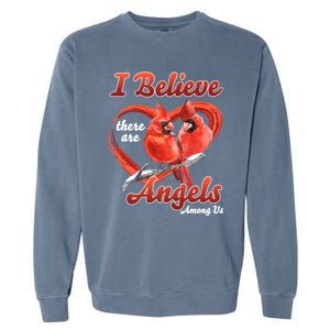 Awesome I Believe There Are Angels Among Us Cardinal Birds Gift Garment-Dyed Sweatshirt