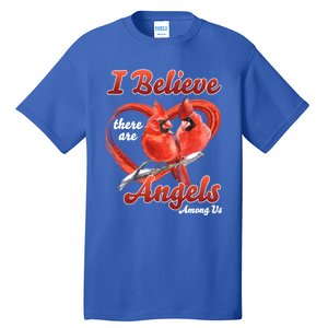 Awesome I Believe There Are Angels Among Us Cardinal Birds Gift Tall T-Shirt