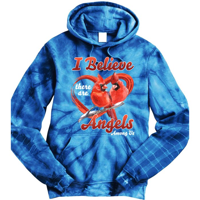 Awesome I Believe There Are Angels Among Us Cardinal Birds Gift Tie Dye Hoodie