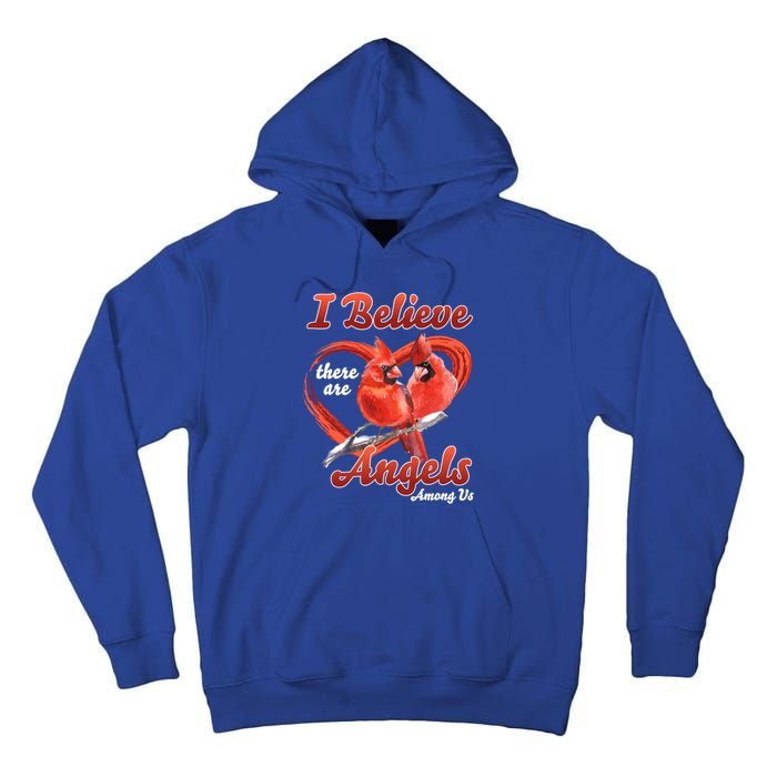 Awesome I Believe There Are Angels Among Us Cardinal Birds Gift Tall Hoodie