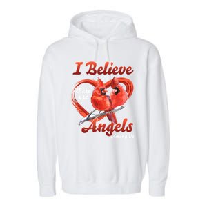 Awesome I Believe There Are Angels Among Us Cardinal Birds Gift Garment-Dyed Fleece Hoodie