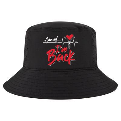 And I'm Back Heart Attack Survivor Open Heart Surgery Gift Cool Comfort Performance Bucket Hat