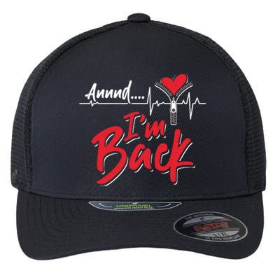 And I'm Back Heart Attack Survivor Open Heart Surgery Gift Flexfit Unipanel Trucker Cap