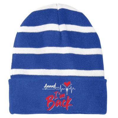 And I'm Back Heart Attack Survivor Open Heart Surgery Gift Striped Beanie with Solid Band