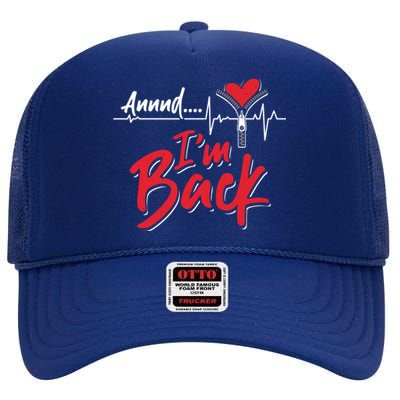 And I'm Back Heart Attack Survivor Open Heart Surgery Gift High Crown Mesh Back Trucker Hat