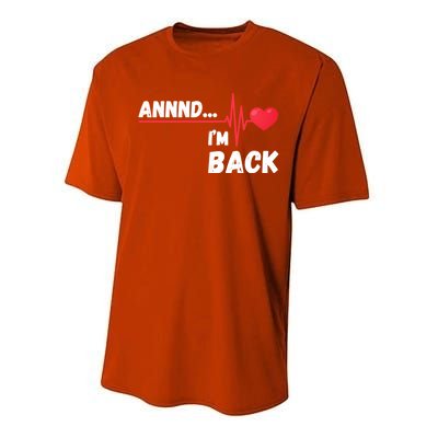 Annnd I'm Back! Survivor Open Heart Surgery Funny Gift Performance Sprint T-Shirt