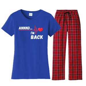 Annnd I'm Back! Survivor Open Heart Surgery Funny Gift Women's Flannel Pajama Set