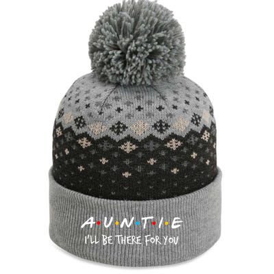 Auntie I'll Be There For You Cute Gift The Baniff Cuffed Pom Beanie