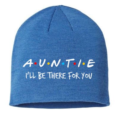 Auntie I'll Be There For You Cute Gift Sustainable Beanie