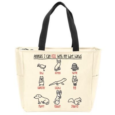 Animals I Can Kill With My Bare Hands Zip Tote Bag