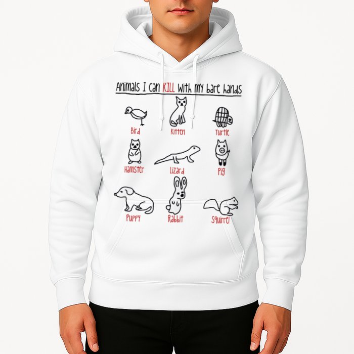 Animals I Can Kill With My Bare Hands Hoodie