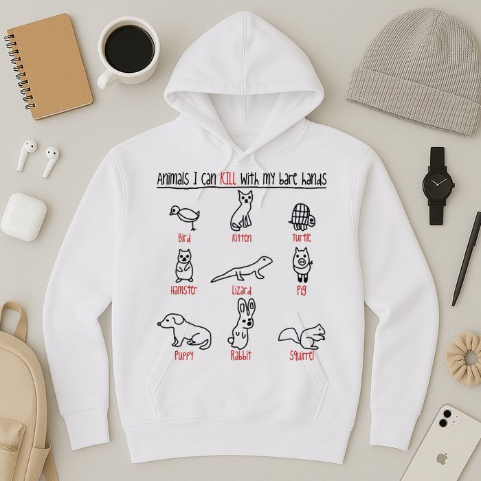 Animals I Can Kill With My Bare Hands Hoodie