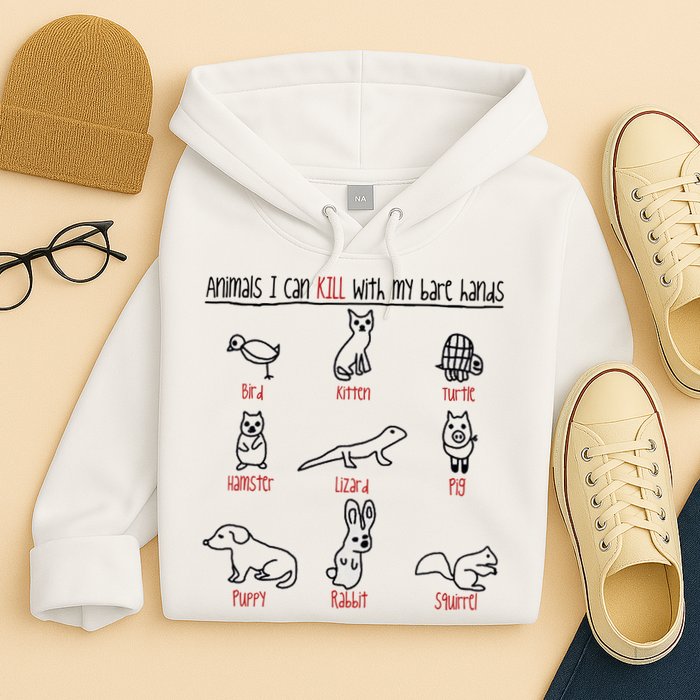 Animals I Can Kill With My Bare Hands Hoodie