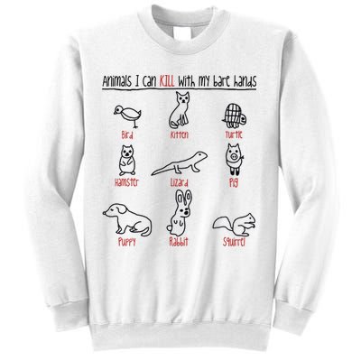 Animals I Can Kill With My Bare Hands Sweatshirt