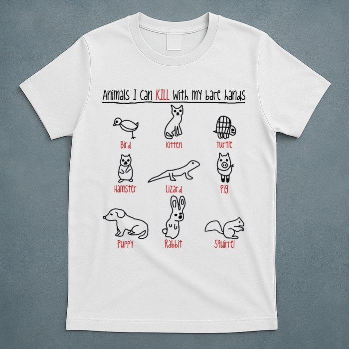 Animals I Can Kill With My Bare Hands T-Shirt