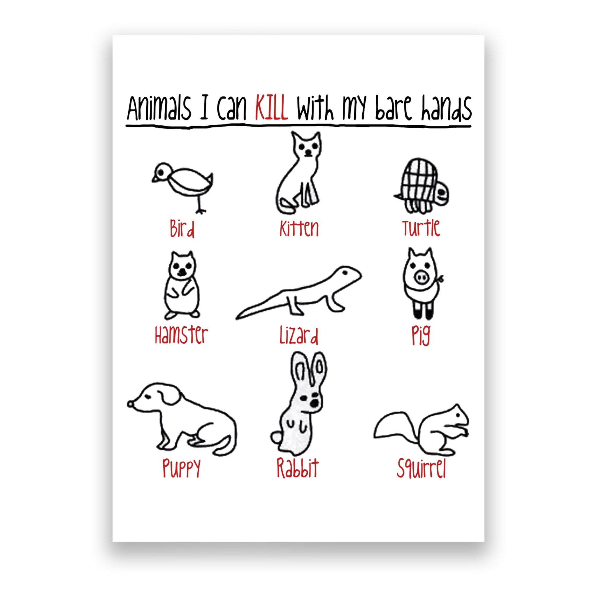 Animals I Can Kill With My Bare Hands Poster