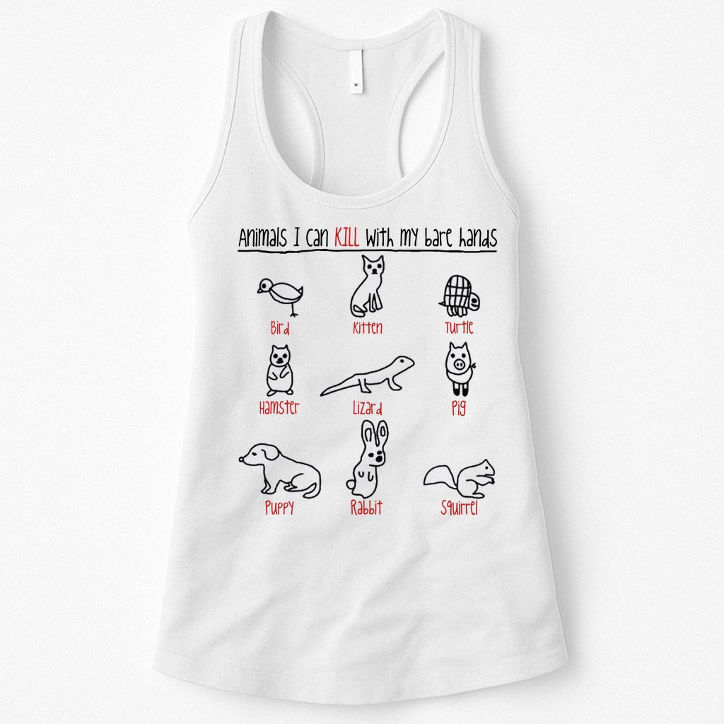 Animals I Can Kill With My Bare Hands Womens Tank Top