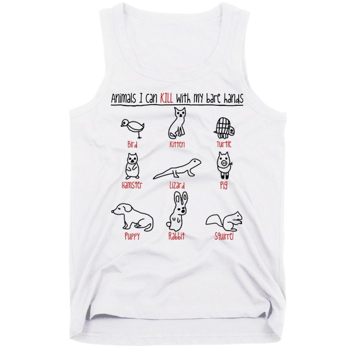 Animals I Can Kill With My Bare Hands Tank Top